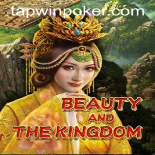 Exploring BeautyAndTheKingdom: The Enchanting World of Tapwin