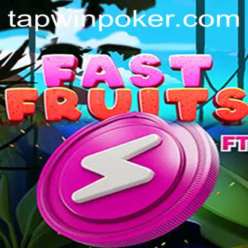 Discover the Exciting World of FastFruits: Tapping Your Way to Victory with Tapwin